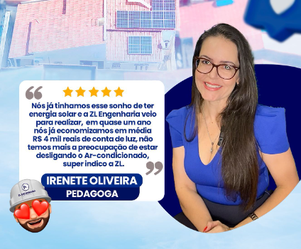 Depoimento de Irenete Oliveira sobre economia na conta de energia com a ZL Engenharia